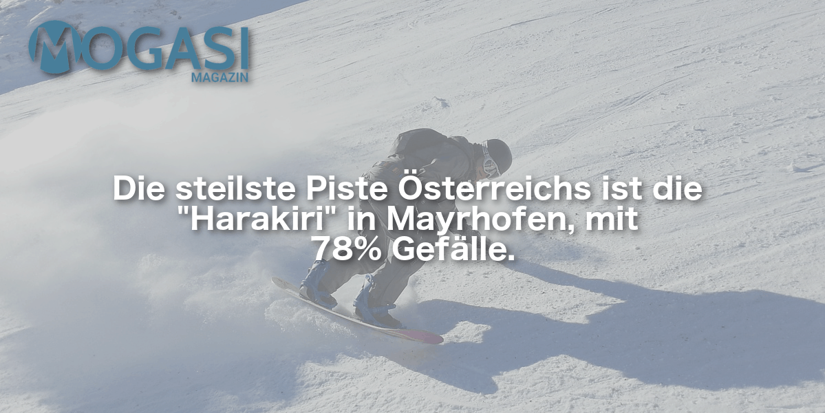 Harakiri, Mayrhofen, Mogasi, Mogasifakten, Ski, Fakten